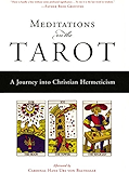 Meditations on the Tarot: A Journey into Christian Hermeticism
