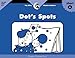 Dot's Spots, Itty Bitty Phonics Reader (Itty-bitty Phonics Readers)