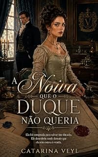 Livro A NOIVA QUE O DUQUE NÃO QUERIA