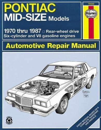 Pontiac Mid-Size Models (70 - 87) (Haynes Automotive Repair Manual Series)