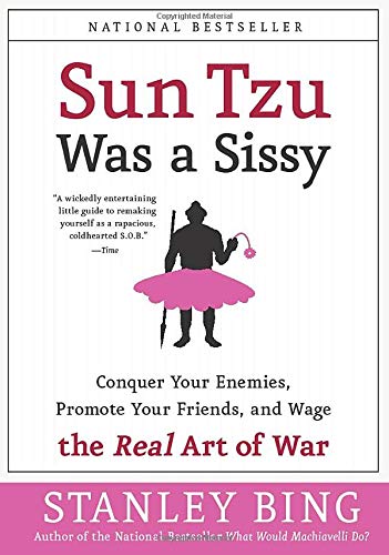 Sun Tzu Was a Sissy : Conquer Your Enemies, Pro... B00A2K9FI6 Book Cover