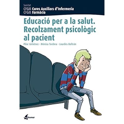 Educació per la salut. Recolzament psicològic al pacient (CFGM CURES AUXILIARS D'INFERMERIA) Educació per la salut. Recolzament psicològic al pacient (CFGM CURES AUXILIARS D'INFERMERIA)