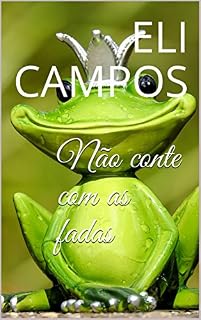 Livro Não conte com as fadas