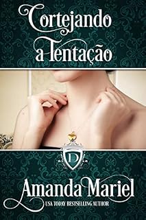 Livro Cortejando a Tentação: Eles ousam se agarrar e lutar pelo futuro com que sonham? (1)