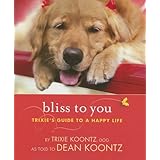 Bliss to You: Trixie's Guide to a Happy Life