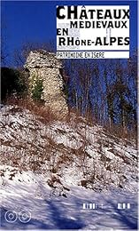 Châteaux médiévaux en Rhône-Alpes