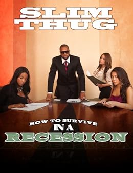 How to Survive in a Recession by [Thug, Slim]
