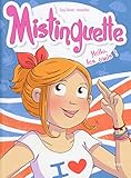 Mistinguette, Tome 10 : Hello, les amis ! by 