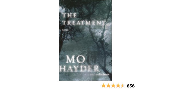Amazon Com The Treatment A Novel 9780385496957 Hayder Mo Books