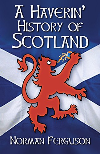 "A Haverin' History of Scotland" av Norman Ferguson