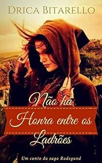 Livro Não Há Honra entre os Ladrões: Um conto de Radegund