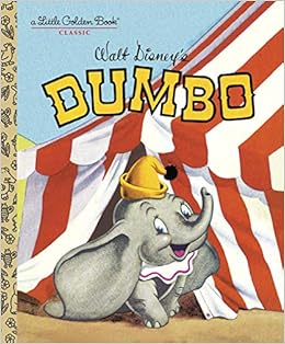 Dumbo (Disney Classic) (Little Golden Book), by RH Disney Dumbo (Disney Classic) (Little Golden Book), by RH Disney