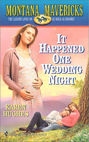 It Happened One Wedding Night (Montana Mavericks) 0373310498 Book Cover