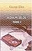 Adam Bede: Traduit de l'anglais par F. d'Albert-Durade. Tome 1 (French Edition) by George Eliot