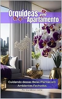 Livro Orquídeas em Apartamento: Cuidando dessas Belas Plantas em Ambientes Fechados