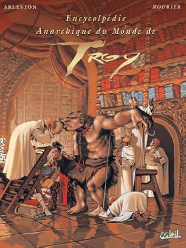 Download Lanfeust de Troy : Encyclopédie anarchique du monde de Troy PDF