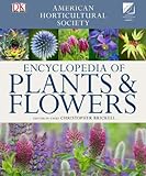 American Horticultural Society Encyclopedia of Plants and Flowers (American Horticultural Society)