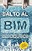 Salto al BIM: Estrategias BIM de calidad para empresas punteras del sector AEC (Spanish Edition) by Luisa Santamaría Gallardo, Javier Hernández Guadalupe