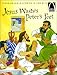 Jesus Washes Peter's Feet: The Story of Jesus Washing the Disciple's Feet, John 13:1-12 for Children (Arch Books)
