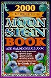 2000 Moon Sign Book: and Gardening Almanac (Annuals - Moon Sign Book) by