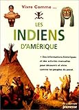 Vivre comme les Indiens d'Amérique by