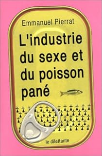 L Industrie Du Sexe Et Du Poisson Pane Babelio