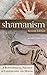 Shamanism: A Biopsychosocial Paradigm of Consciousness and Healing, 2nd Edition by Michael J. Winkelman