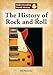 The History of Rock and Roll (Understanding World History (Reference Point))