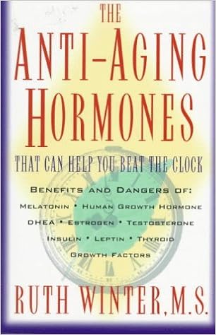 The Anti-Aging Hormones: That Can Help You Beat the Clock: Ruth Winter: 9780609800157: Amazon.com: Books