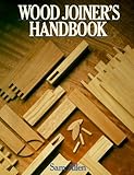 Wood Joiner's Handbook