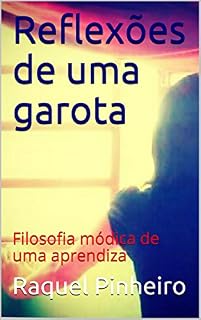 Livro Reflexões de uma garota: Filosofia módica de uma aprendiza