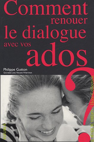Comment renouer le dialogue avec vos ados ?
