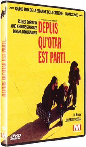 Depuis Qu'otar Est Parti...