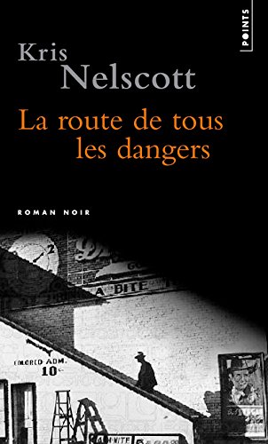 La  route de tous les dangers