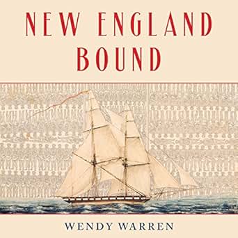 Amazon Com New England Bound Slavery And Colonization In