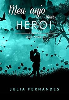 Livro Meu anjo meu herói (Serie Angels)