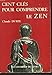 Cent clés pour comprendre le zen (French Edition) by 
