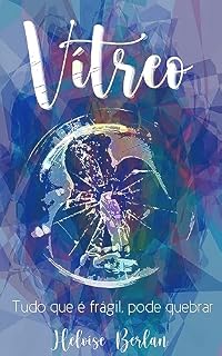 Livro Vítreo : Tudo que é frágil pode quebrar.