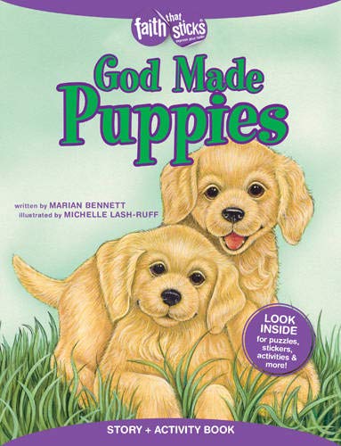 God Made Puppies Story + Activity Book (Faith That Sticks Books) by Marian Bennett