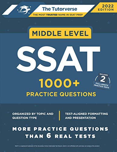 The Tutorverse LLC Middle Level SSAT: 1000+ Practice Questions
