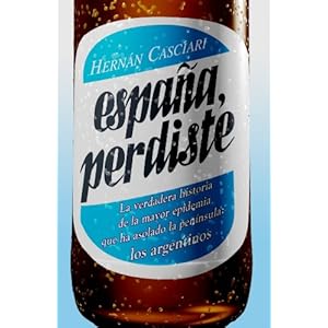 Espana, perdiste / Spain, You Have Lost (Spanish Edition)