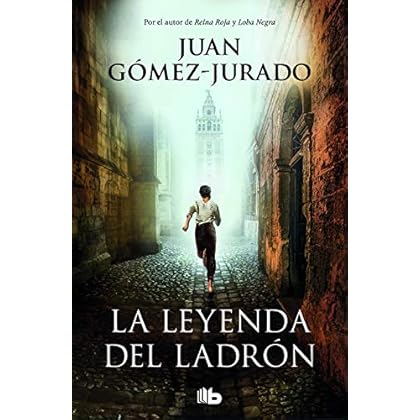 La leyenda del ladrón de Juan Gómez-Jurado
