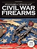 Standard Catalog of Civil War Firearms by John F. Graf