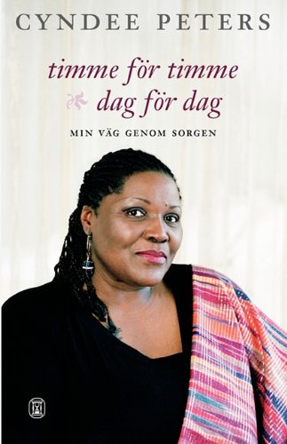 Timme för timme, dag för dag (Swedish Edition) by Cyndee Peters