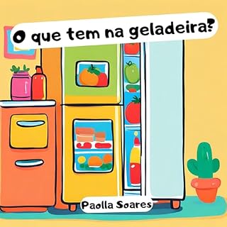 Livro O que tem na Geladeira?