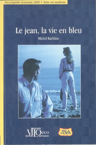 Le  jean, la vie en bleu