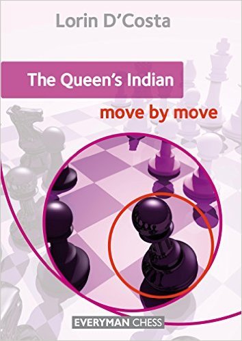 The Queen's Indian: Move by Move (Everyman Chess) by Lorin D'Costa