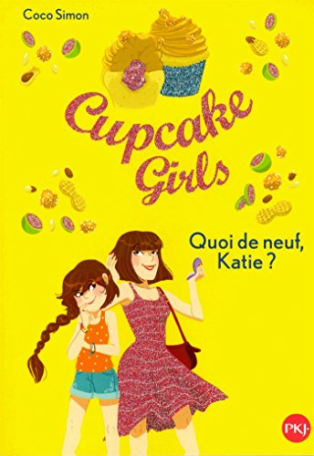 Cupcake Girls, Tome 13 : Quoi de neuf, Katie ? by 