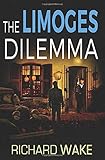 The Limoges Dilemma (Alex Kovacs thriller series)