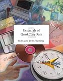 Essentials of QuarkCopyDesk 2 : Skills and Drills Workbook, Siegel, Kevin A., 1891762869